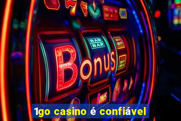 1go casino é confiável