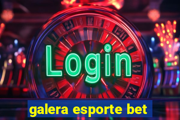 galera esporte bet