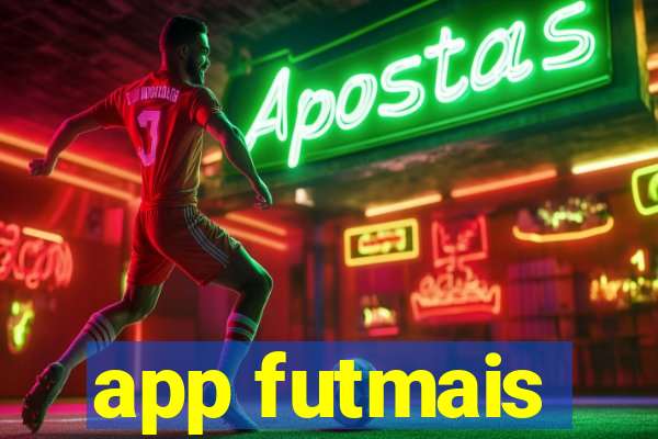 app futmais