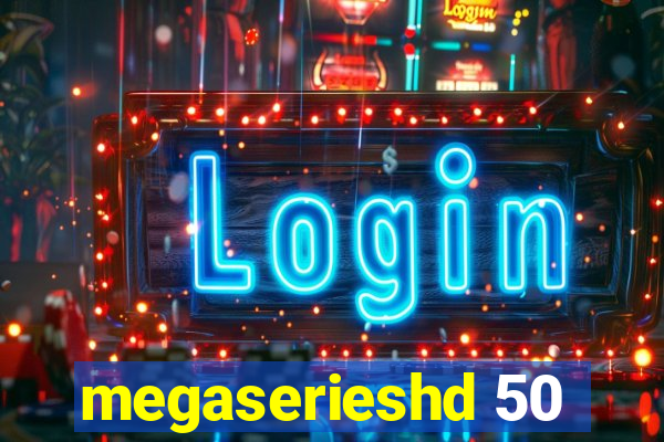 megaserieshd 50