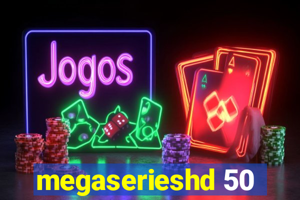 megaserieshd 50