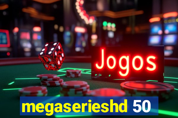 megaserieshd 50