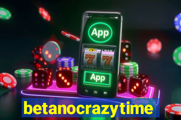 betanocrazytime