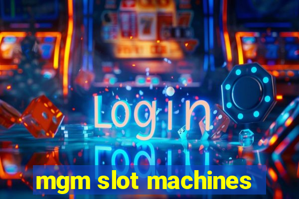 mgm slot machines