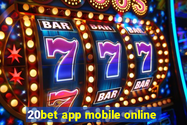 20bet app mobile online