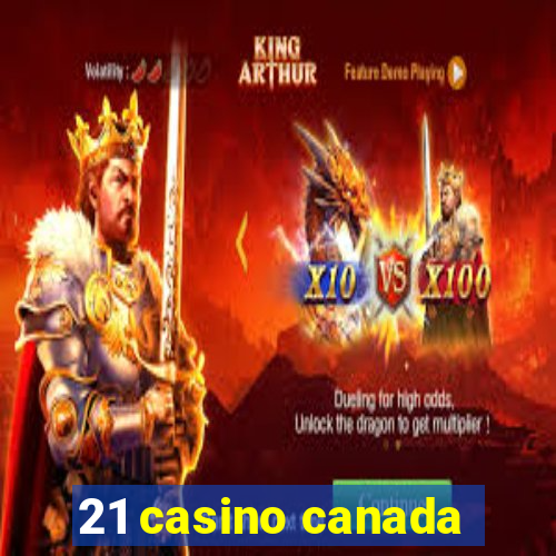 21 casino canada