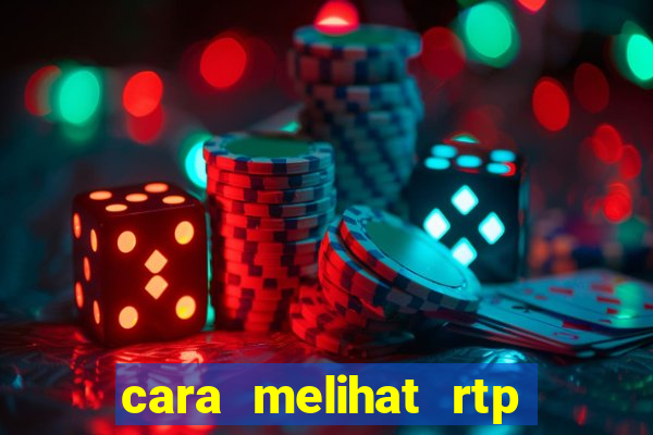 cara melihat rtp slot pragmatic