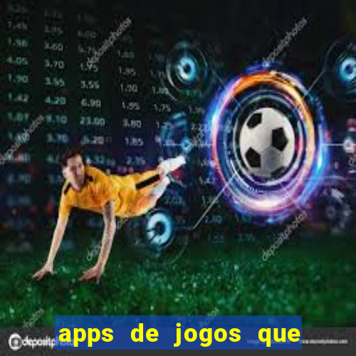 apps de jogos que pagam de verdade