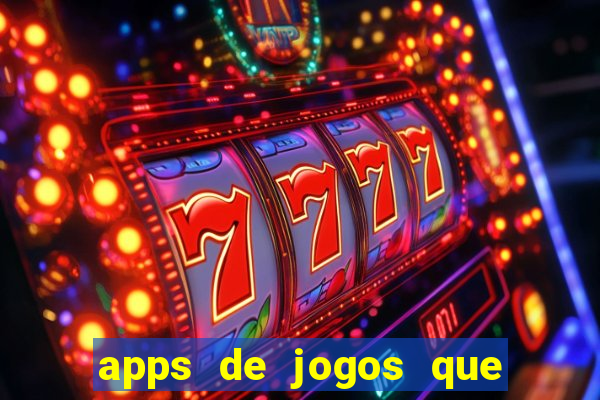 apps de jogos que pagam de verdade