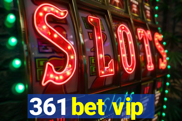 361 bet vip