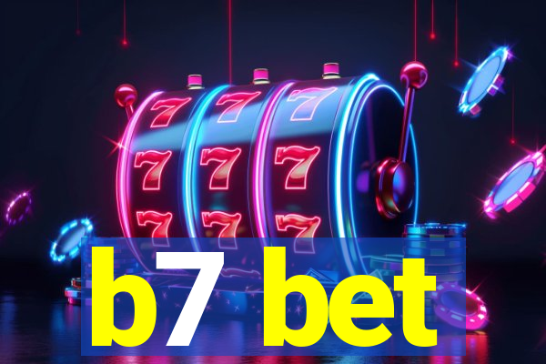 b7 bet