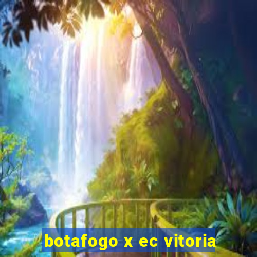 botafogo x ec vitoria