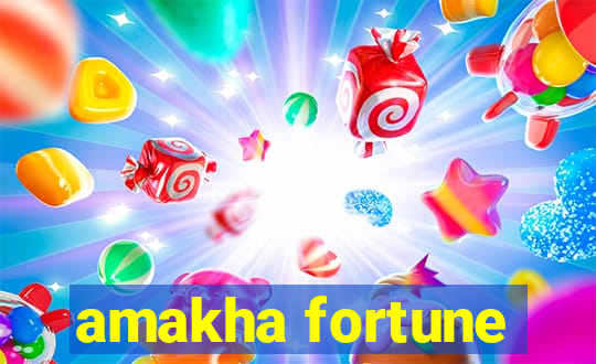 amakha fortune