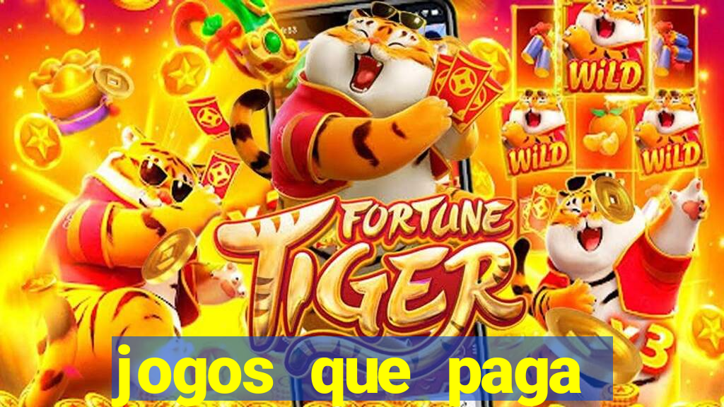 jogos que paga dinheiro sem depositar