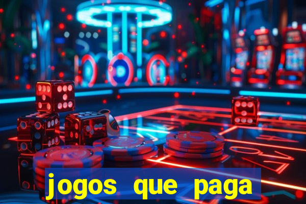 jogos que paga dinheiro sem depositar