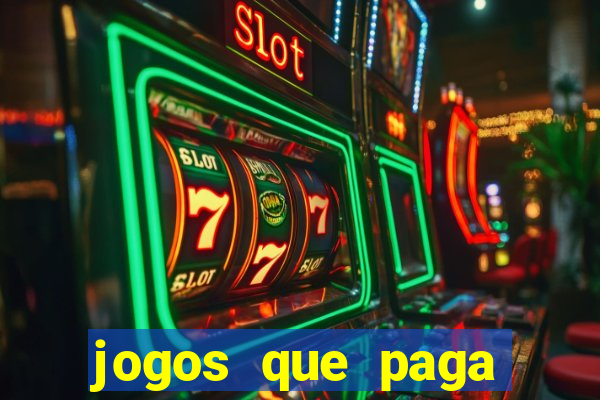 jogos que paga dinheiro sem depositar