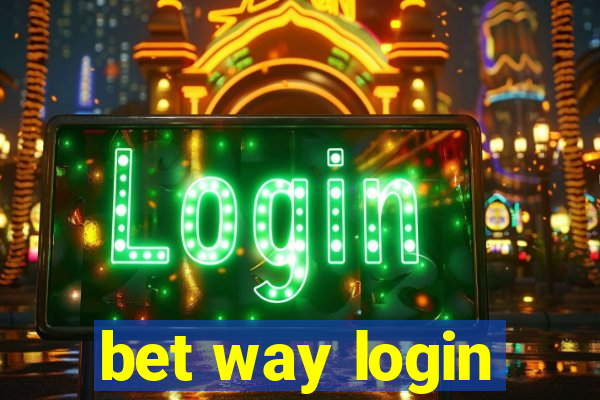 bet way login