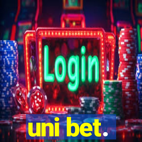 uni bet.