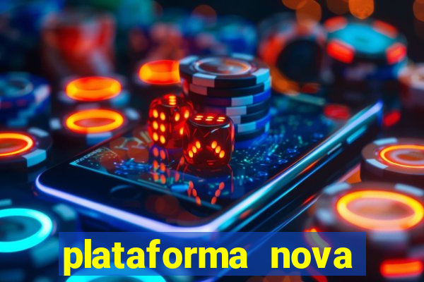 plataforma nova lançada hoje