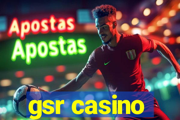 gsr casino