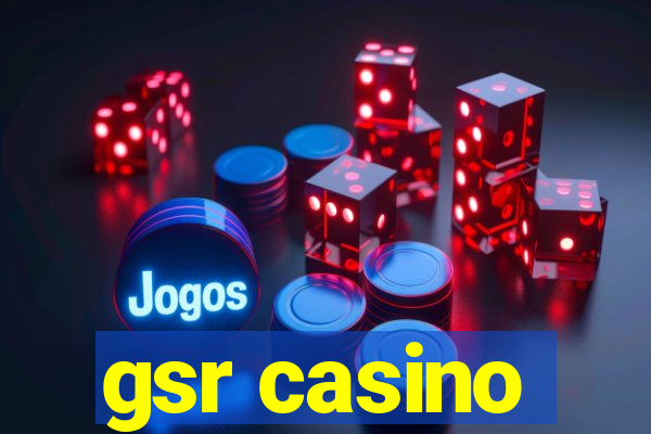 gsr casino