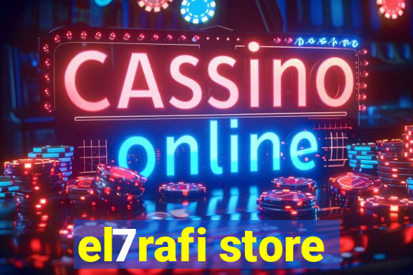 el7rafi store