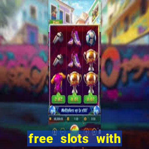 free slots with bonus and free spins