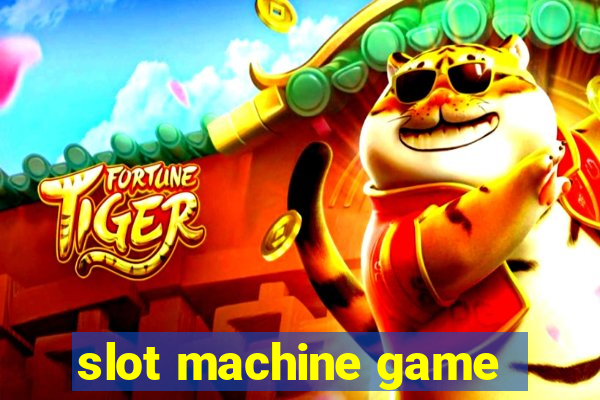 slot machine game