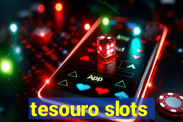 tesouro slots