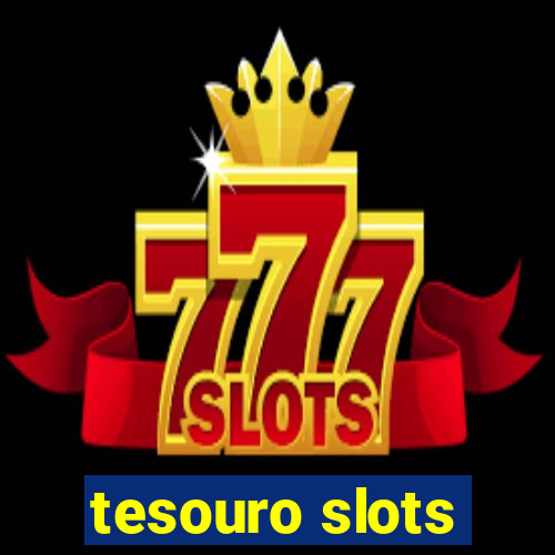 tesouro slots