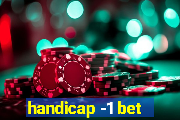 handicap -1 bet