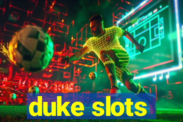 duke slots