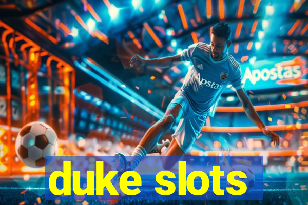 duke slots