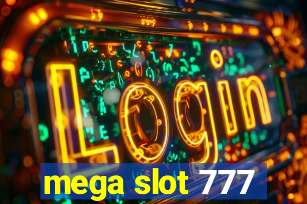 mega slot 777