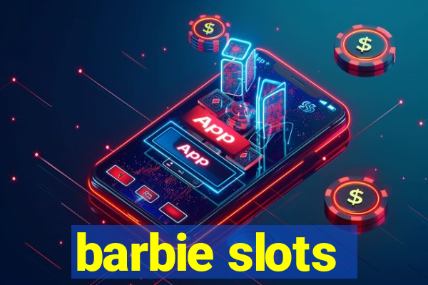 barbie slots