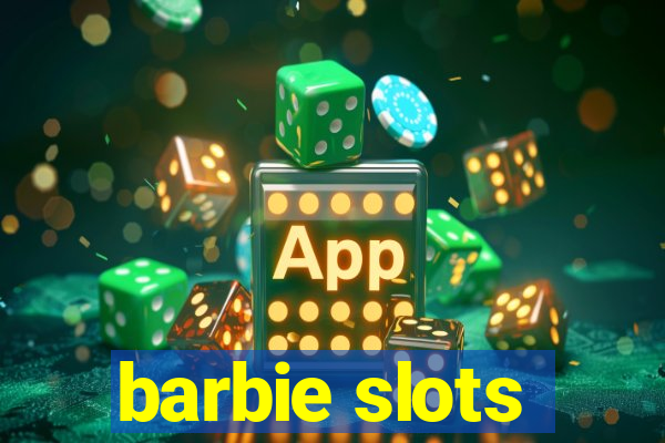 barbie slots