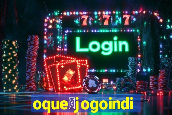 oque茅jogoindie