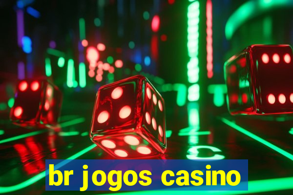 br jogos casino