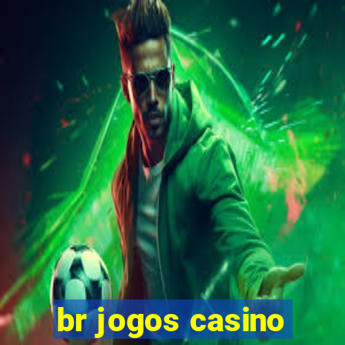 br jogos casino