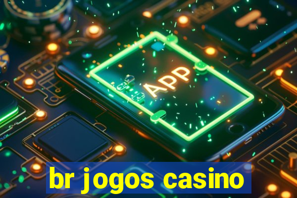 br jogos casino