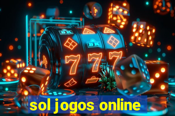 sol jogos online