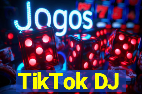 TikTok DJ