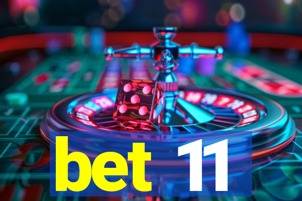 bet 11