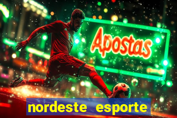 nordeste esporte net vip