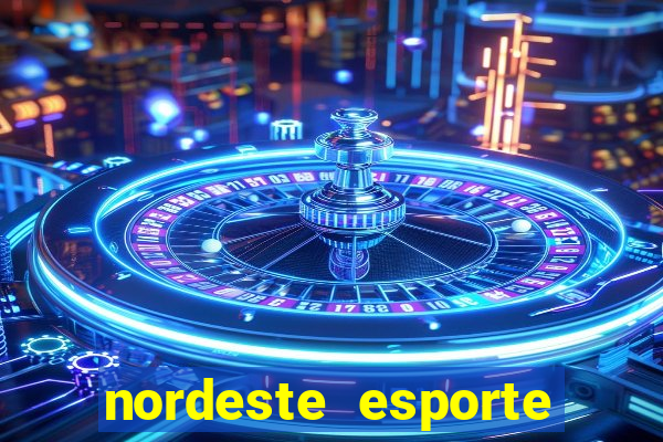 nordeste esporte net vip