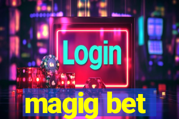 magig bet