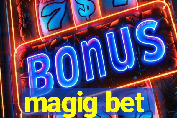 magig bet