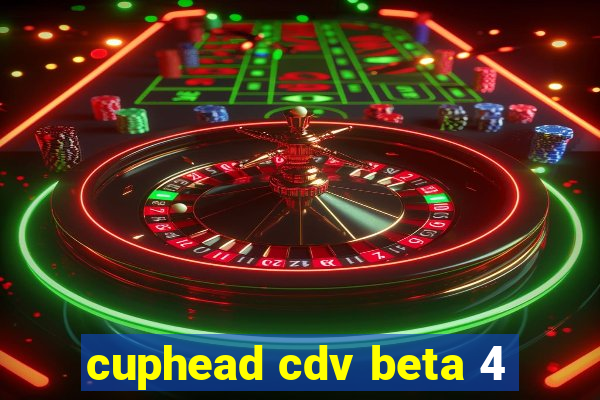 cuphead cdv beta 4