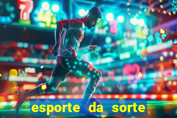 esporte da sorte como jogar