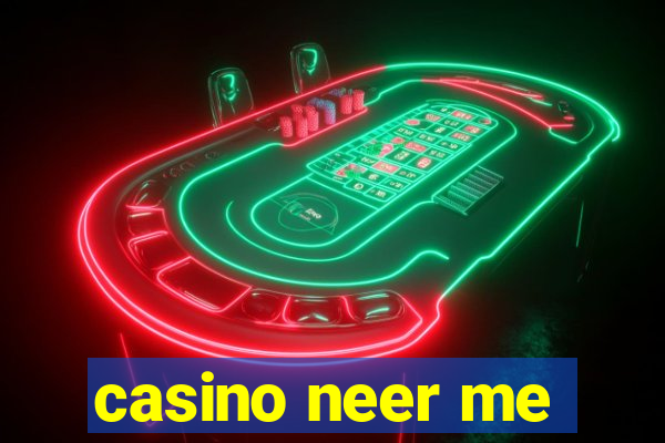 casino neer me